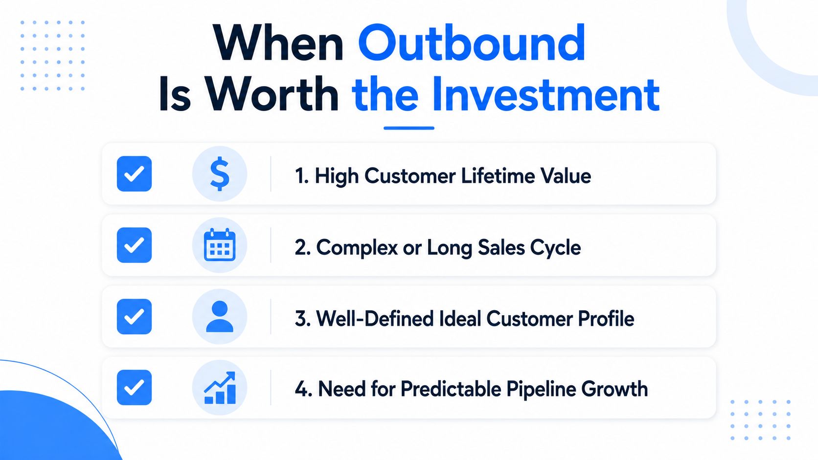A graphic listing four key business scenarios where outbound lead generation strategies are worth the investment.